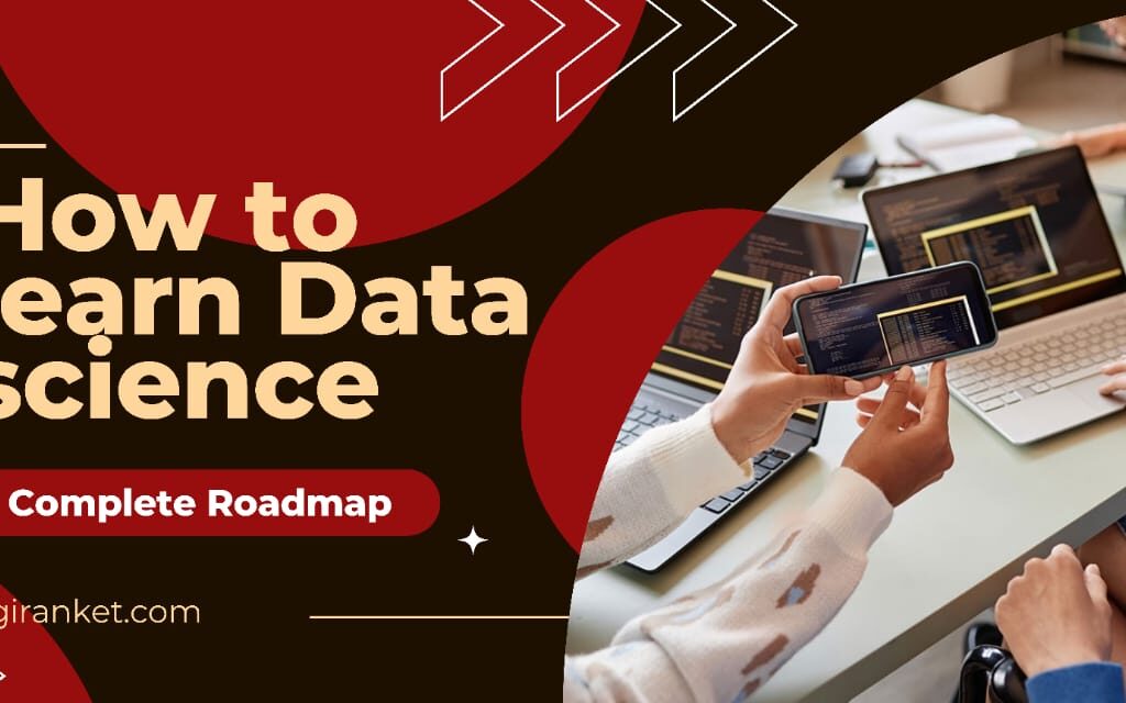 How to learn Data science? it’s complete learning roadmap in details.